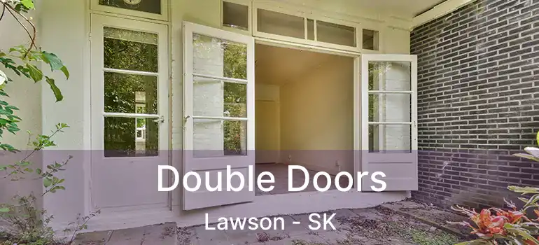  Double Doors Lawson - SK