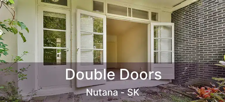  Double Doors Nutana - SK