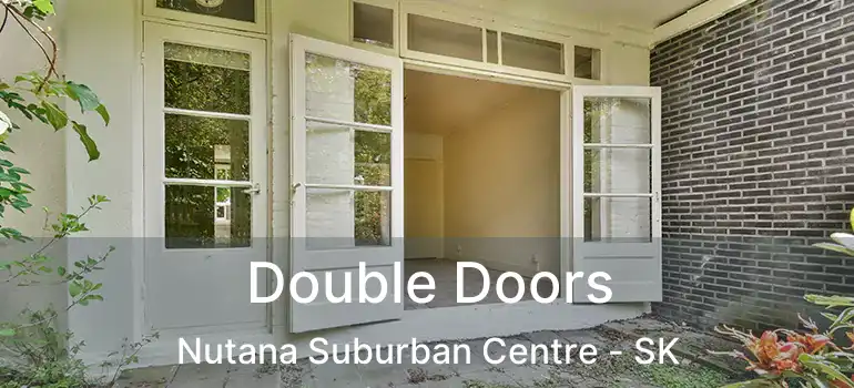  Double Doors Nutana Suburban Centre - SK