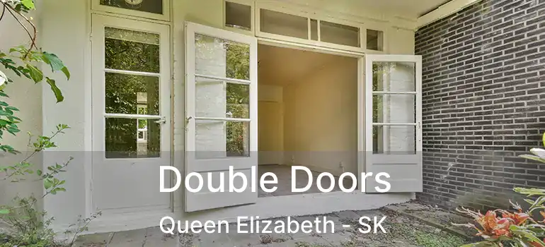  Double Doors Queen Elizabeth - SK