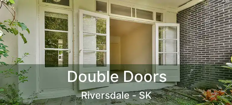  Double Doors Riversdale - SK