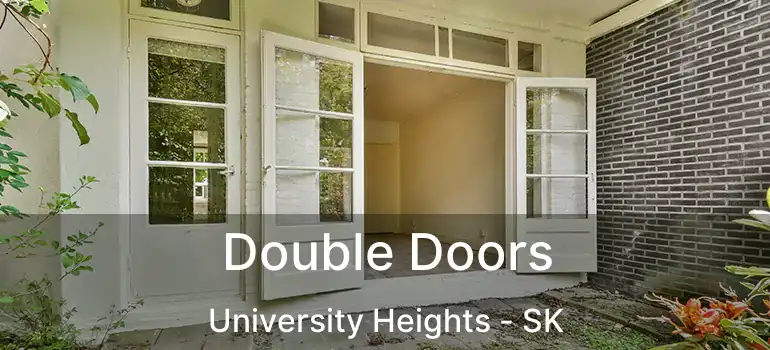  Double Doors University Heights - SK