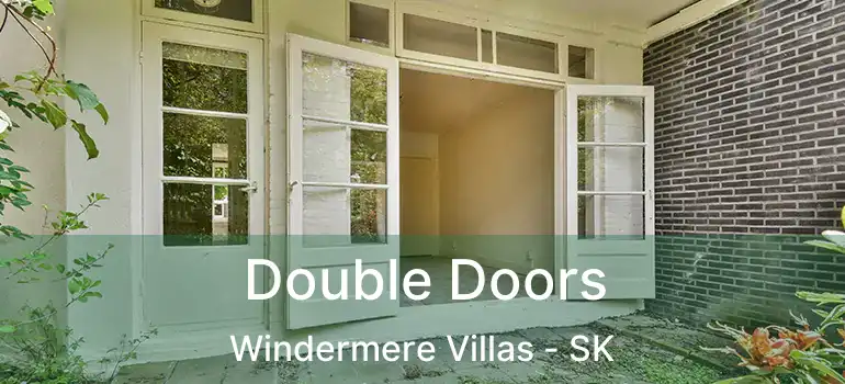  Double Doors Windermere Villas - SK