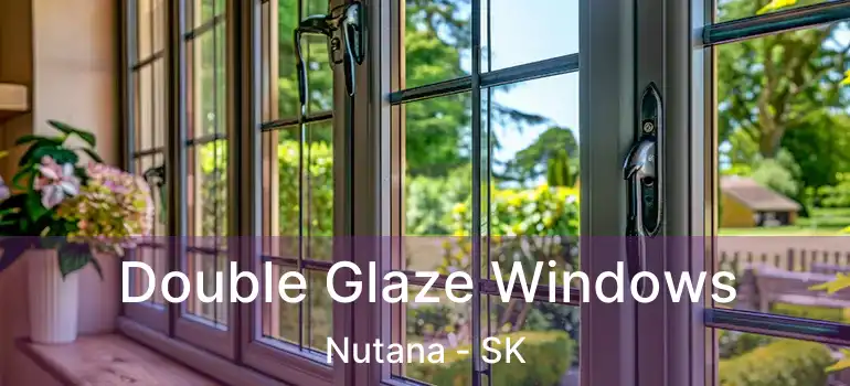  Double Glaze Windows Nutana - SK