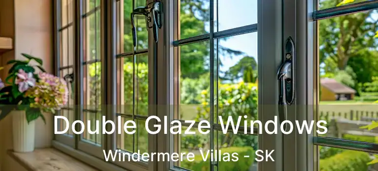  Double Glaze Windows Windermere Villas - SK