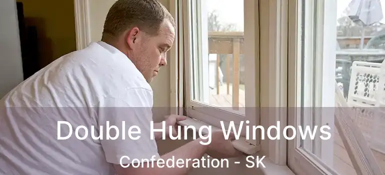  Double Hung Windows Confederation - SK