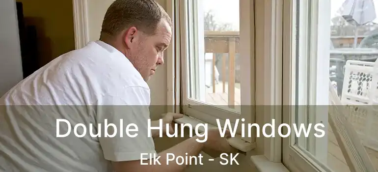  Double Hung Windows Elk Point - SK