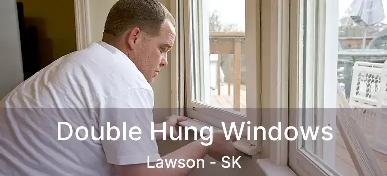  Double Hung Windows Lawson - SK