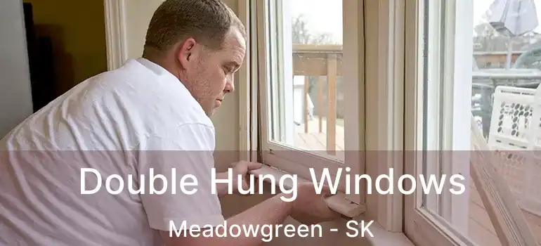  Double Hung Windows Meadowgreen - SK