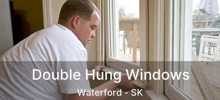  Double Hung Windows Waterford - SK