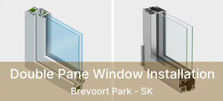  Double Pane Window Installation Brevoort Park - SK