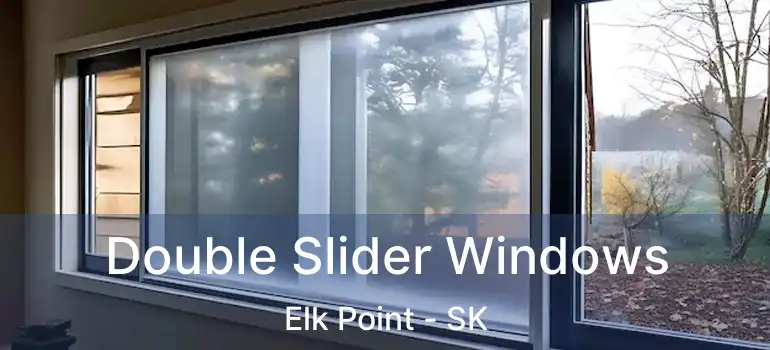  Double Slider Windows Elk Point - SK