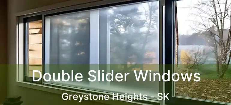  Double Slider Windows Greystone Heights - SK