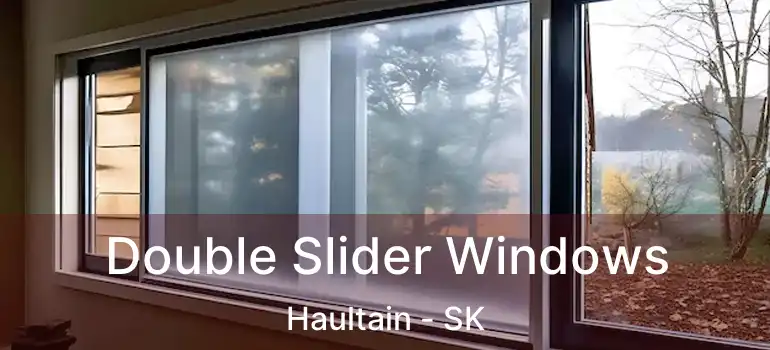  Double Slider Windows Haultain - SK