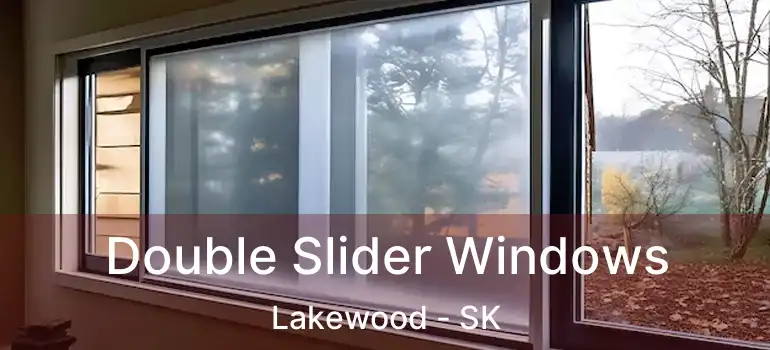  Double Slider Windows Lakewood - SK