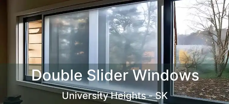  Double Slider Windows University Heights - SK