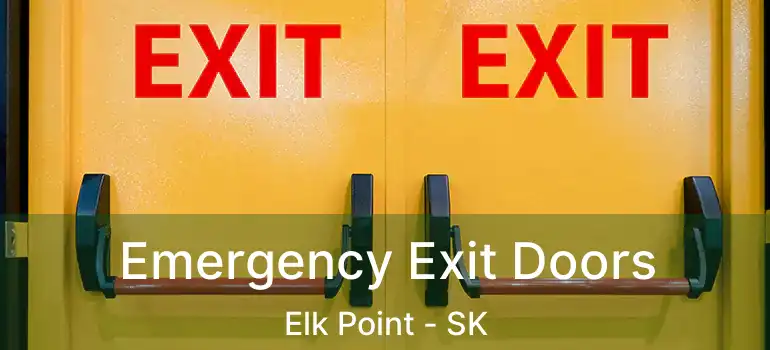  Emergency Exit Doors Elk Point - SK