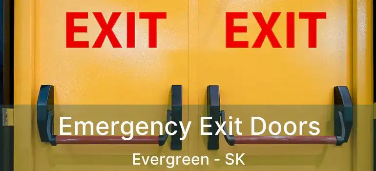  Emergency Exit Doors Evergreen - SK