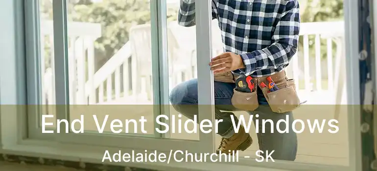  End Vent Slider Windows Adelaide/Churchill - SK