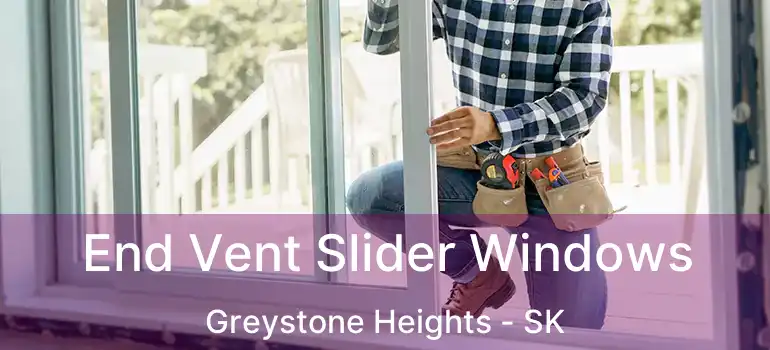  End Vent Slider Windows Greystone Heights - SK