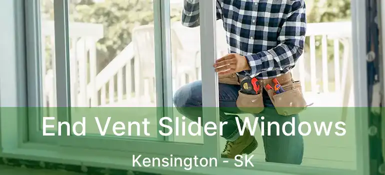  End Vent Slider Windows Kensington - SK