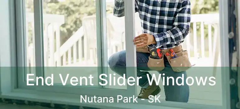  End Vent Slider Windows Nutana Park - SK