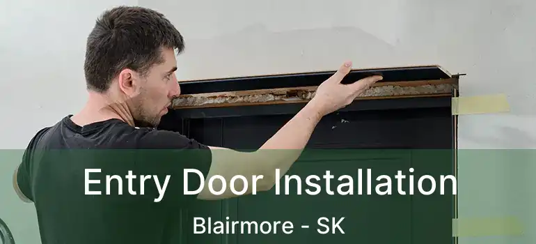  Entry Door Installation Blairmore - SK