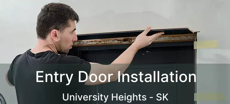  Entry Door Installation University Heights - SK