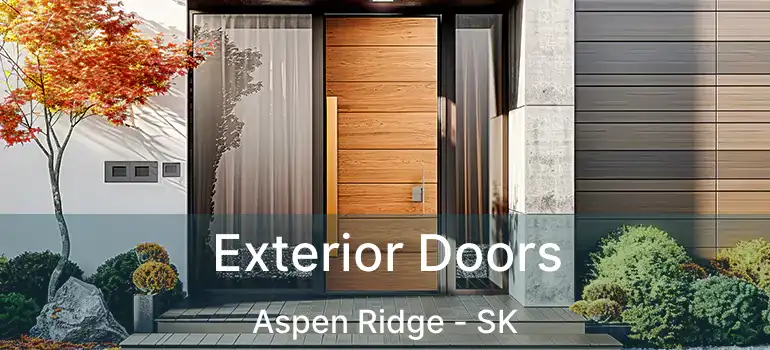  Exterior Doors Aspen Ridge - SK