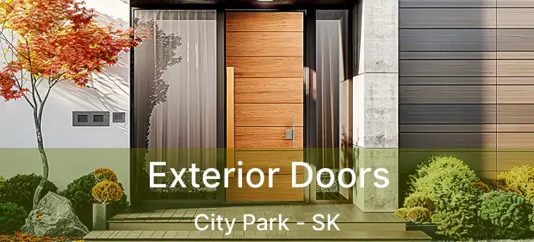  Exterior Doors City Park - SK