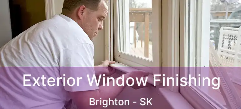  Exterior Window Finishing Brighton - SK