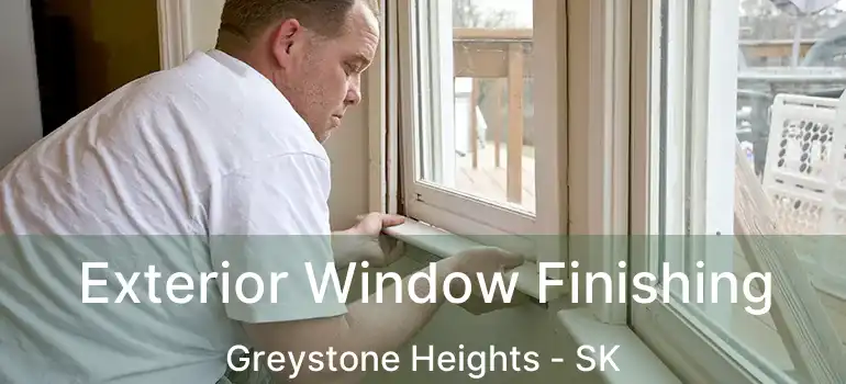  Exterior Window Finishing Greystone Heights - SK