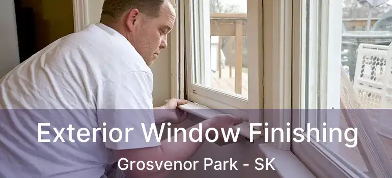  Exterior Window Finishing Grosvenor Park - SK