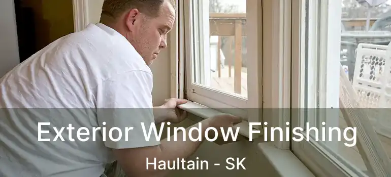  Exterior Window Finishing Haultain - SK