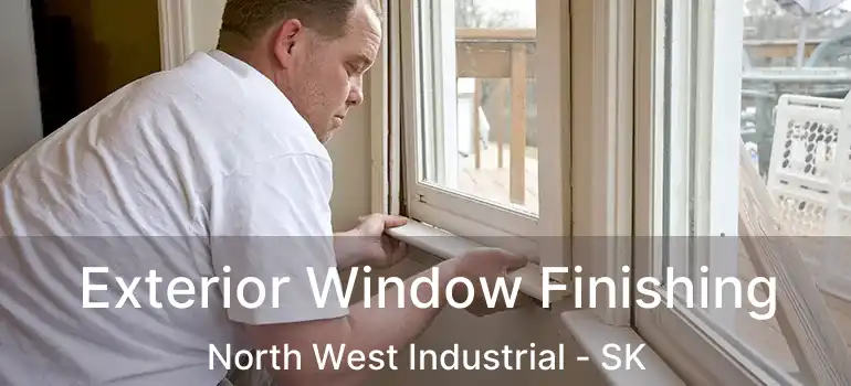  Exterior Window Finishing North West Industrial - SK