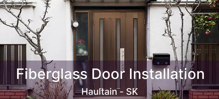  Fiberglass Door Installation Haultain - SK