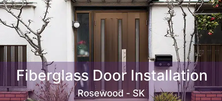  Fiberglass Door Installation Rosewood - SK