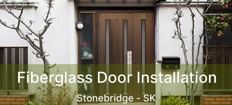  Fiberglass Door Installation Stonebridge - SK