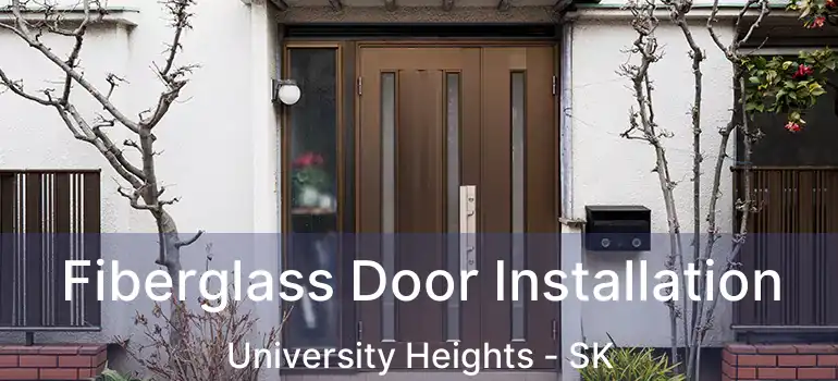  Fiberglass Door Installation University Heights - SK