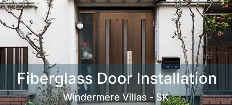  Fiberglass Door Installation Windermere Villas - SK