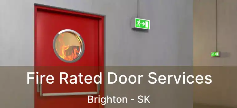  Fire Rated Door Services Brighton - SK