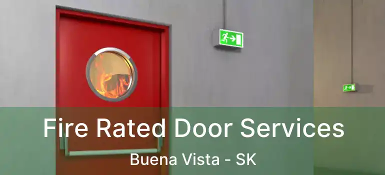  Fire Rated Door Services Buena Vista - SK