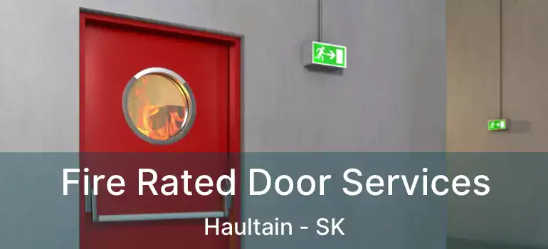  Fire Rated Door Services Haultain - SK