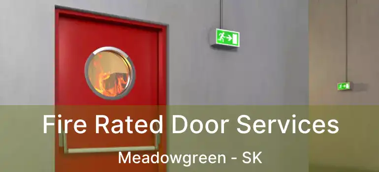  Fire Rated Door Services Meadowgreen - SK