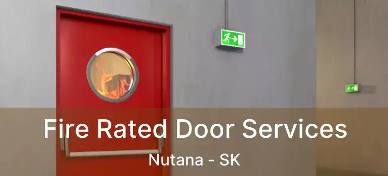  Fire Rated Door Services Nutana - SK