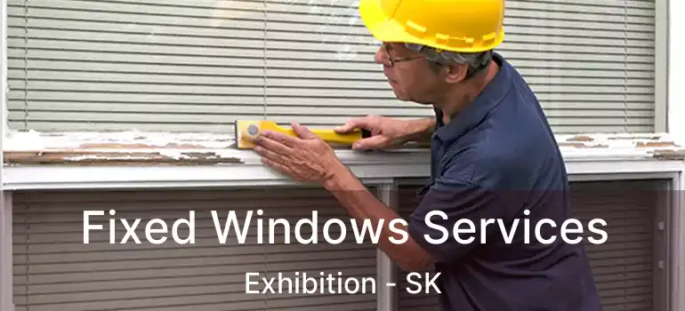  Fixed Windows Services Exhibition - SK