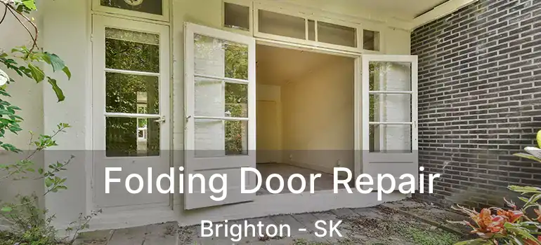  Folding Door Repair Brighton - SK