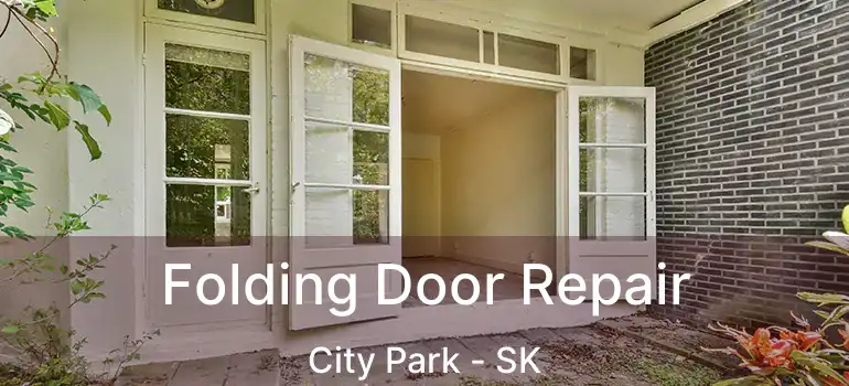  Folding Door Repair City Park - SK