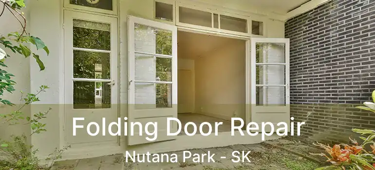  Folding Door Repair Nutana Park - SK