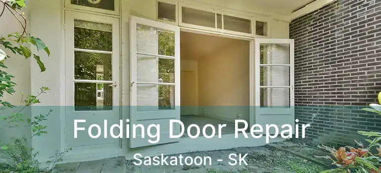  Folding Door Repair Saskatoon - SK